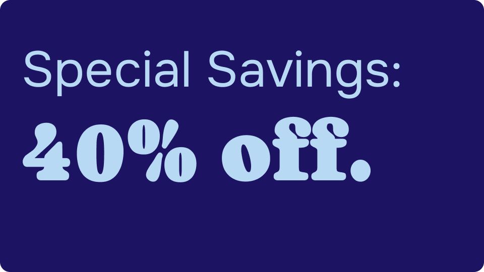 Special Savings: 40% off.