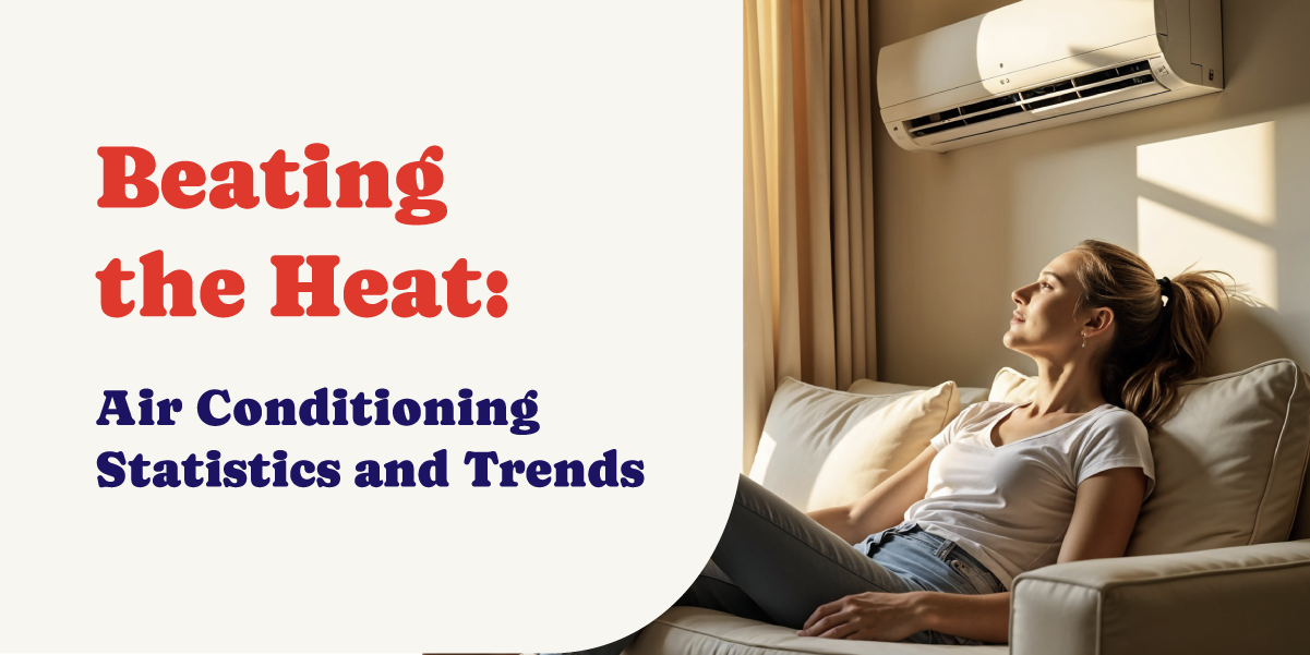Beating the heat: Air conditioning statistics and trends